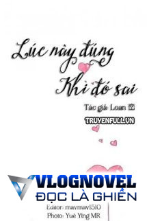 Lúc Này Đúng Khi Đó Sai