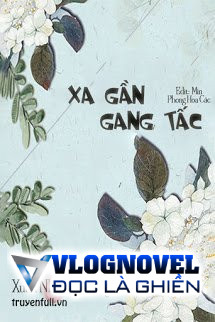 Xa Gần Gang Tấc