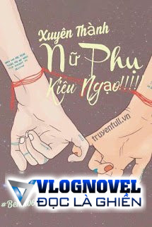 Xuyên Thành Nữ Phụ Kiêu Ngạo!