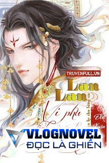 Lan Lan, Vi Phu Tình Nguyện Làm Ấm Giường