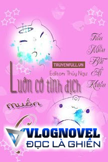 Luôn Có Tình Địch Muốn Công Lược Ta