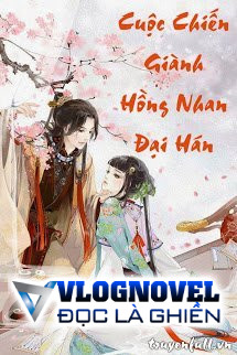 Cuộc Chiến Giành Hồng Nhan Đại Hán (Nữ Tướng Quân Đấu Trí Cùng Tam Vương Gia)
