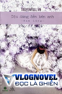 Dịu Dàng Đến Bên Anh